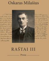 Oskaras Milašius Raštai III