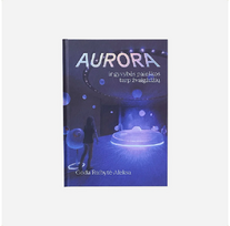 Aurora ir gyvybės paieškos tarp žvaigždžių - Goda Raibytė-Aleksa