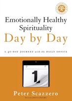 The Emotionally Healthy Spirituality Day by Day: A 40-Day Journey with the Daily Office