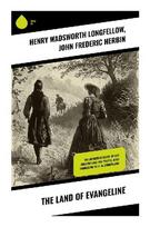 The Land of Evangeline: Exploring Acadian Heritage Through Poetry and Prose: Displacement, Resilience, and Cultural Reverberations