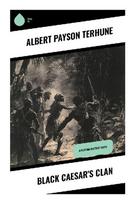 Black Caesar's Clan: A Florida Keys Mystery of Pirate Legend, Hidden Treasure, and Tropical Suspense