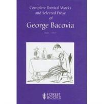 Complete Poetical Works and Selected Prose of George Bacovia... 9781856100472