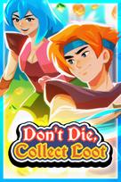 Don’t Die, Collect Loot Steam Key (PC) EUROPE