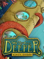 We Need to Go Deeper Steam Key GLOBAL
