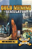 Gold Mining Simulator + Gems & Glory DLC + Mini Mining Machines DLC XBOX LIVE Key UNITED STATES