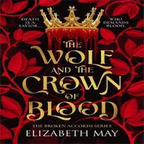 The Wolf and the Crown of Blood by Elizabeth May Paperback Book 9781837840465