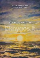 Jūros atspindžiai - Jūratė Jankauskienė, Giedrė Mičiūnienė