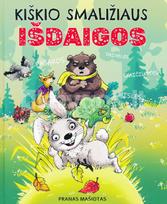 Kiškio smaližiaus išdaigos - Pranas Mašiotas
