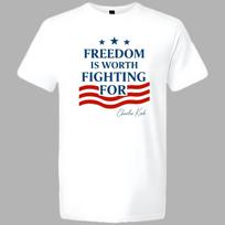 Charlie Kirk Quote 'Freedom Is Worth Fighting For' Tshirt XL
