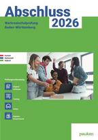 Abschluss 2026 - Werkrealschulprüfung Baden-Württemberg - Aufgabenband  - Originalprüfungen mit Trainingsteil für die Fächer Deutsch, Mathematik, Englisch: Zur Prüfungsvorbereitung 2026