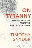 KNYGA Timothy Snyder Snyder Timothy On Tyranny: Twenty Lessons from the Twentieth Century