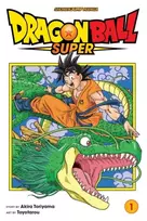 KNYGA Akira Toriyama Toriyama Akira Dragon Ball Super, Vol. 1: Warriors From Universe 6!