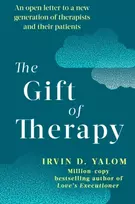 KNYGA Irvin D Yalom Yalom Irvin Gift Of Therapy: An open letter to a new generation of therapists and their patients