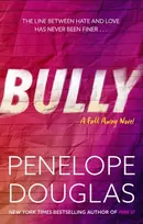 KNYGA Penelope Douglas Douglas Penelope Bully: An unforgettable friends-to-enemies-to-lovers romance