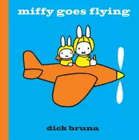 KNYGA Dick Bruna Bruna Dick Miffy Goes Flying