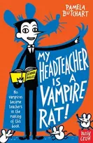 KNYGA Pamela Butchart Butchart Pamela My Headteacher is a Vampire Rat