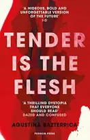 KNYGA Agustina Bazterrica Bazterrica Agustina Tender is the Flesh