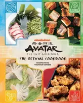 KNYGA Jenny Dorsey Dorsey Jenny Avatar: The Last Airbender Cookbook: The Official Cookbook : Recipes from the Four Nations