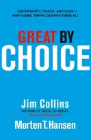 KNYGA Jim Collins Collins, Jim; Hansen, Morten T. Great by Choice: Uncertainty, Chaos and Luck - Why Some Thrive Despite Them All