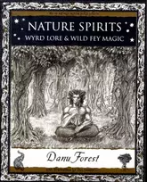 KNYGA Danu Forest Forest Danu Nature Spirits: Wyrd Lore and Wild Fey Magic