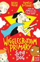 KNYGA Pamela Butchart Butchart Pamela Wigglesbottom Primary: Super Dog!