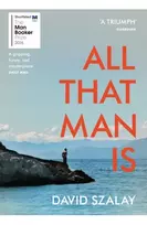 KNYGA David Szalay Szalay David All That Man Is