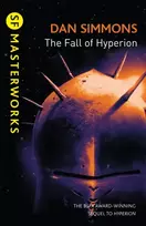 KNYGA Dan Simmons Simmons Dan Fall of Hyperion: The second book in the Hyperion Cantos, the legendary science fiction classic