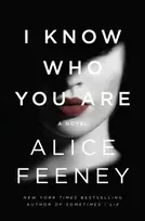 KNYGA Alice Feeney Feeney Alice I Know Who You Are: A Novel