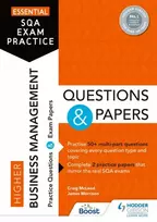 KNYGA Peter Hagan McLeod, Craig; Morrison, James Essential SQA Exam Practice: Higher Business Management Questions and Papers: From the publisher of How to Pass
