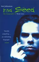 KNYGA Ian Johnston Johnston Ian Bad Seed: The Biography of Nick Cave