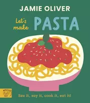 KNYGA Bookshop Oliver Jamie Jamie Oliver: Let's Make Pasta: See it, say it, cook it, eat it!