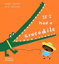 KNYGA Gabby Dawnay Barrow If I had a crocodile