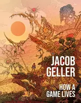 KNYGA Jacob Geller Geller Jacob How a Game Lives