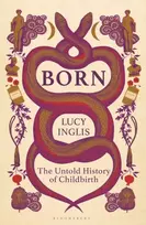 KNYGA Lucy Inglis Inglis Lucy Born: The Untold History of Humanity