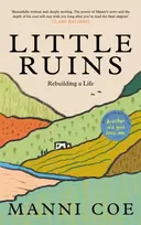 KNYGA Manni Coe Little Ruins, Rebuilding a Life
