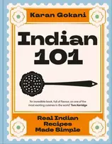 KNYGA Gokani Karan Indian 101, Real Indian Recipes Made Simple