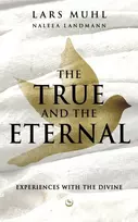 KNYGA Lars Muhl TRUE AND THE ETERNAL, Experiences with the Divine