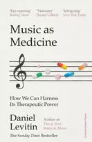 KNYGA Daniel Levitin Levitin Daniel Music as Medicine: How We Can Harness Its Therapeutic Power
