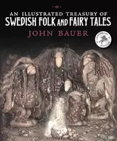 KNYGA John Bauer Illustrated Treasury of Swedish Folk and Fairy Tales