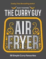 KNYGA Dan Toombs Toombs Dan Curry Guy Air Fryer: 50 Simple Curry Favourites