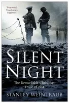 KNYGA Weintraub Stanley Silent Night: The Remarkable Christmas Truce Of 1914