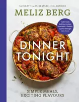 KNYGA Meliz Berg Berg Meliz Melizcooks Dinner Tonight: Simple meals, exciting flavours