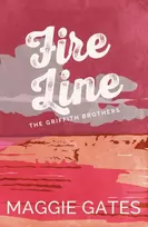 KNYGA Maggie Gates Fire Line, An enemies-to-lovers cowboy western romance, packed with lust, heat and danger – your next wild romance read