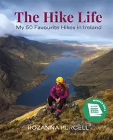 KNYGA Roz Purcell Purcell Rozanna Hike Life: My 50 Favourite Hikes in Ireland - IBA Lifestyle Book of the Year
