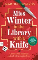 KNYGA Martin Edwards Miss Winter in the Library with a Knife, the traditional murder mystery with a delightful twist