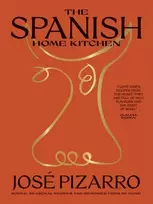 KNYGA Jose Pizarro Pizarro Jose Spanish Home Kitchen: Simple, Seasonal Recipes and Memories from My Home