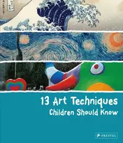 KNYGA Angela Wenzel Wenzel Angela 13 Art Techniques Children Should Know