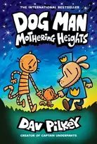 KNYGA Dav Pilkey Dog Man 10: Mothering Heights