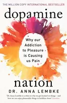KNYGA Anna Lembke Dopamine Nation, Why our Addiction to Pleasure is Causing us Pain
