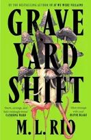 KNYGA M L Rio Graveyard Shift, the highly anticipated new book by the author of the BookTok sensation If We Were Villains
